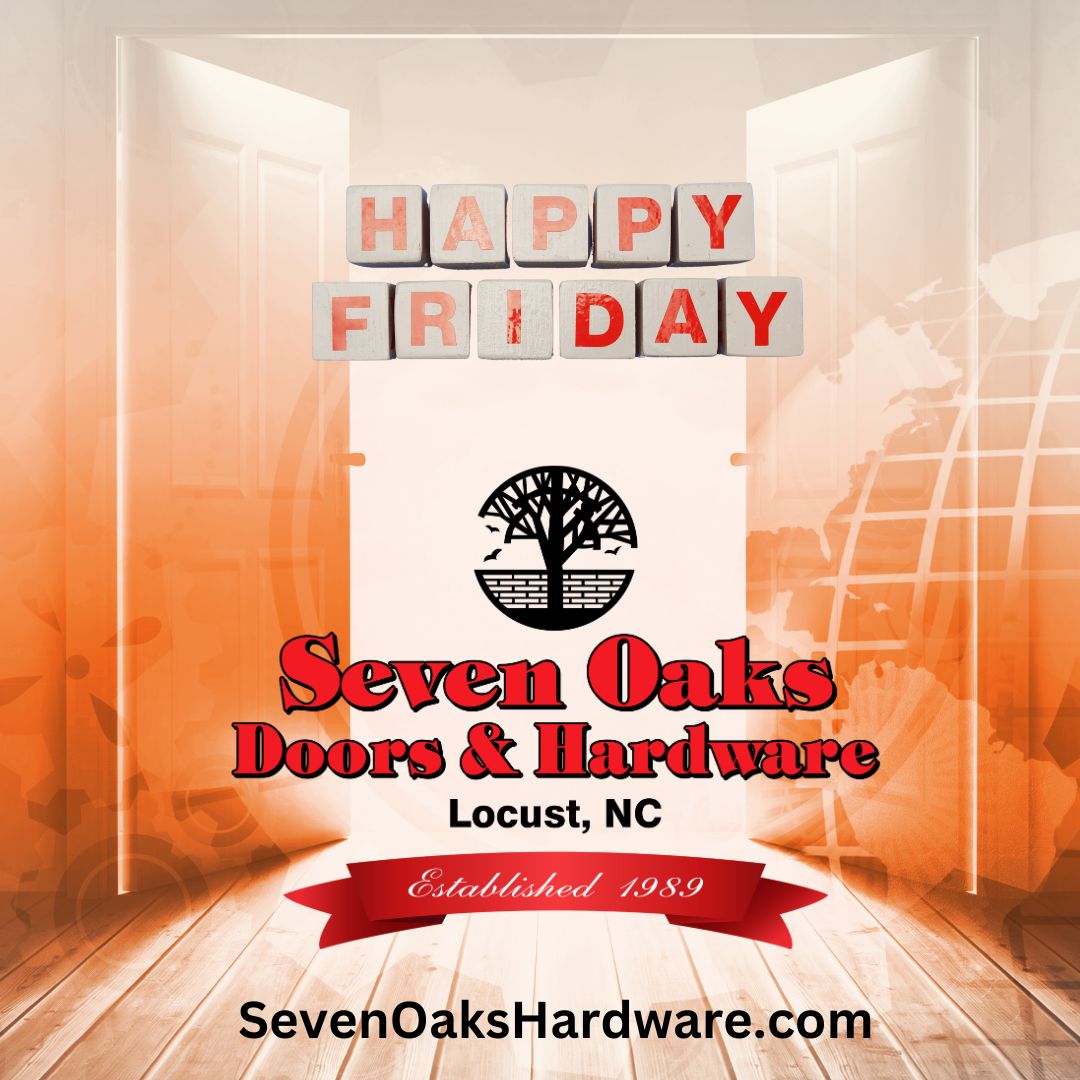 Happy Friday from Seven Oaks Doors and Hardware Solutions!