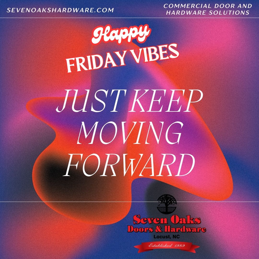 Happy Friday VIBES with Seven Oaks Commercial Door Solutions!