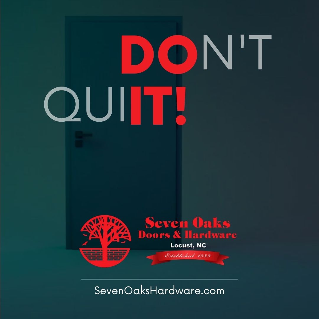 As we wrap up the week, remember: Don't Quit, Just Do It!