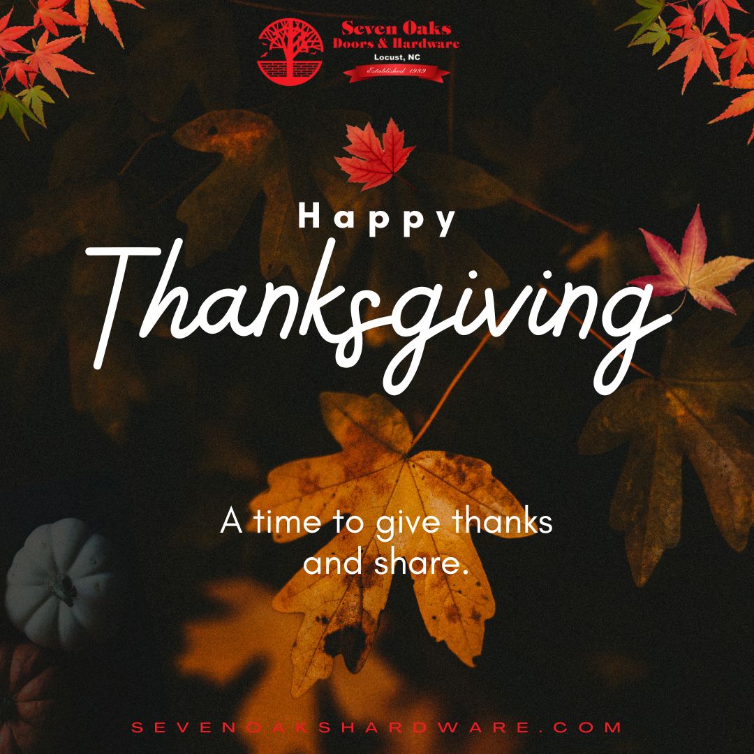 Happy Thanksgiving from Seven Oaks, Commercial Door Solutions!