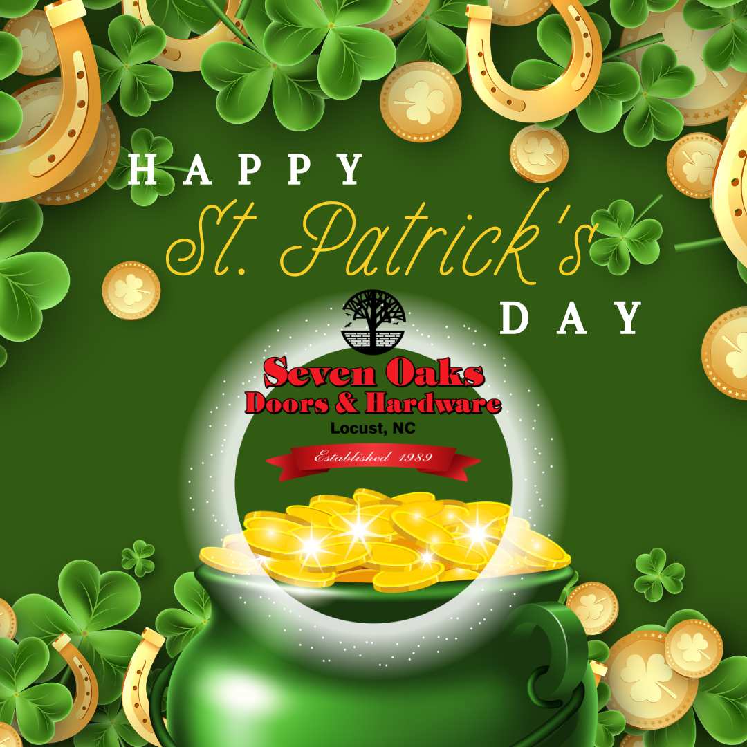 Feeling Lucky with Quality Doors? You Should Be – It’s a Seven Oaks St. Patrick’s Day!