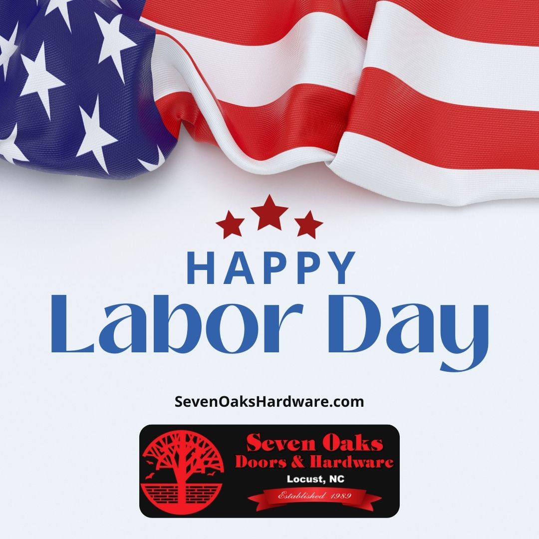 Happy Labor Day from Seven Oaks!
